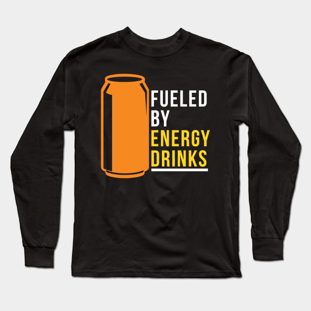 Fueled By Energy Drinks Long Sleeve T-Shirt by PaulJus